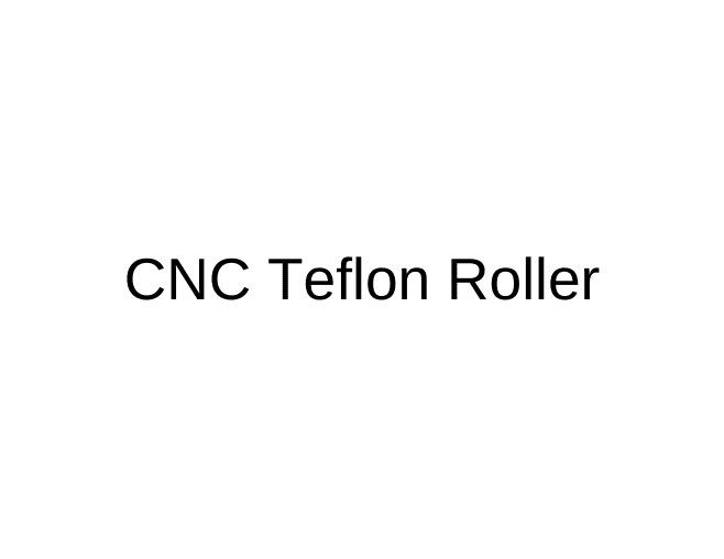 CNC Teflon辊