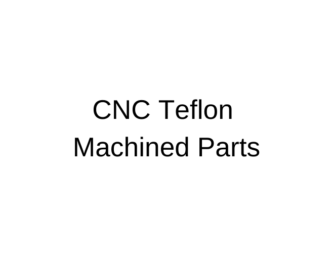 CNC Teflon加工零件
